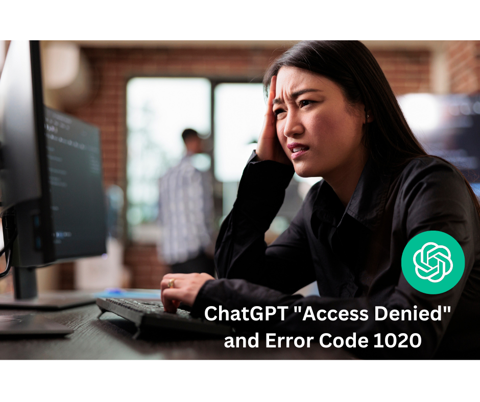 ChatGPT "Access Denied" and Error 1020 (7 Fixes)